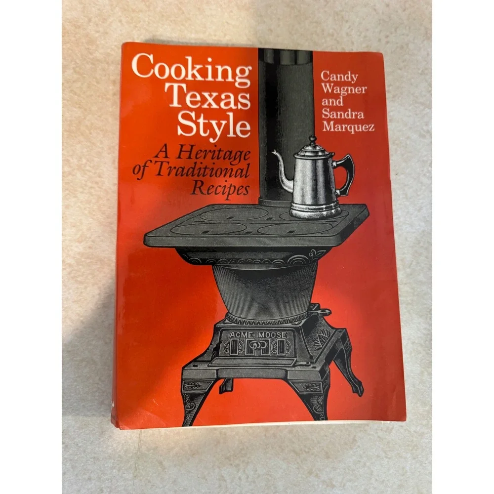 Cooking Texas Style Traditional Recipes Wagner Marquez 1989 Paperback Cookbook
